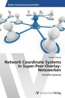 Network Coordinate Systems in Super-Peer-Overlay-Netzwerken 3639448596 Book Cover