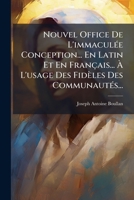 Nouvel Office de L'Immaculee Conception... En Latin Et En Francais... A L'Usage Des Fideles Des Communautes... 1272968278 Book Cover