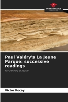 Paul Valéry's La Jeune Parque: successive readings: For a theory of beauty 6205392615 Book Cover