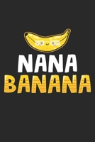 Nana Banana: Gro�mutter Lustige Gro�mutter Notizbuch liniert DIN A5 - 120 Seiten f�r Notizen, Zeichnungen, Formeln Organizer Schreibheft Planer Tagebuch 1673914942 Book Cover