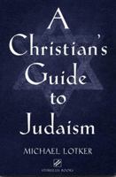 A Christian's Guide to Judaism (Stimulus Book) 0809142325 Book Cover