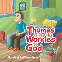 Thomas Gives His Worries to God 1982220228 Book Cover