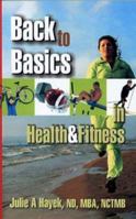 Back to Basics in Health & Fitness 1572584432 Book Cover