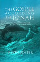 Gospel According to Jonah: A Call to Obedience, 121 Days of Devotions 1946889296 Book Cover