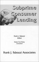 Subprime Consumer Lending (Frank J. Fabozzi Series) 1883249783 Book Cover