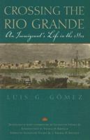 Crossing the Rio Grande: An Immigrant's Life in the 1880s 160344808X Book Cover