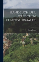 Handbuch der Deutschen Kunstdenkmäler. 1017848610 Book Cover