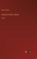 Poésies de Gilles li Muisis: Tome 2 338501557X Book Cover
