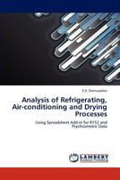 Analysis of Refrigerating, Air-conditioning and Drying Processes 3848481804 Book Cover