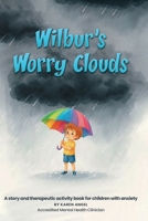 Wilbur's Worry Clouds 0646731629 Book Cover