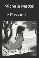 Le Passanti: Blown in the wind (Italian Edition) B0DQDLJTNS Book Cover