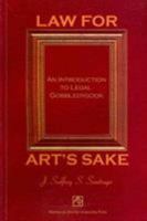 Law for Art's Sake: An Introduction to Legal Gobbledygook 9715506151 Book Cover