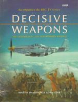 Decisive Weapons: The Technology That Transformed Warfare 0563387688 Book Cover