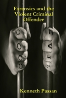 Forensics and the Violent Criminal Offender 0359979513 Book Cover