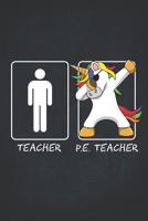 Unicorn Teacher Gifts: P.E. Teachers Funny Male Dabbing Unicorn Wide Ruled Composition Book College Notebook 6x9 Teaching Appreciation, Thank You, Retirement, Year End Inspirational Present 1074505239 Book Cover