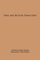 Two Are Better Than One 1467070947 Book Cover