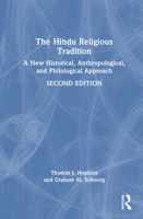 The Hindu Religious Tradition: A New Historical, Anthropological, and Philological Approach 1032744715 Book Cover