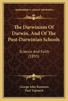 The Darwinism Of Darwin, And Of The Post-darwinian Schools 1022369571 Book Cover