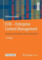 ECM – Enterprise Content Management: Konzepte und Techniken rund um Dokumente 3658259221 Book Cover