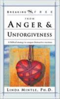 Breaking Free from Anger & Unforgiveness (Breaking Free Series) 0884198952 Book Cover