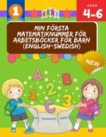 Min första matematiknummer för arbetsböcker för barn (English-Swedish): Enkel och rolig övning Dagliga övningar Lärobok för hemundervisning. Lär dig ... Fun Kindergarten Math Games (Swedish Edition) B086G2JWMT Book Cover