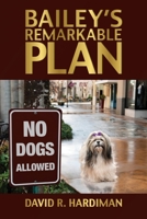 Bailey's Remarkable Plan 1612542352 Book Cover