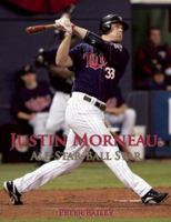 Justin Morneau: All-Star Ball Star 1551683261 Book Cover