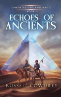 Echoes of Ancients: Lamentations and Magic book 2 1960300040 Book Cover