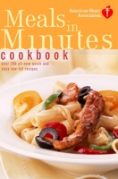 American Heart Association Meals in Minutes Cookbook: Over 200 All-New Quick and Easy Low-Fat Recipes 081293332X Book Cover