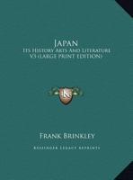 Japan: Its History Arts And Literature V3 1162946172 Book Cover