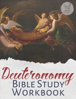 Deuteronomy Bible Study Workbook: Full Text of the Fifth Book of Moses to Learn, Reflect, Take Notes, Pray, and Praise Biblical Study Tool for Men and Women of Faith B09SXWWRBG Book Cover