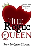Rogue Queen (Hardcover) 1970531010 Book Cover
