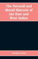 The Naturall and Morall Historie of the East and West Indies 9353608678 Book Cover