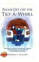 Please Get Off the Tilt-a-Whirl 0741421194 Book Cover