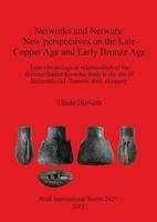 Networks and Netwars: New Perspectives on the Late Copper Age and Early Bronze Age. Typo-Chronological Relationships of the Boleraz/Baden/Kostolac Finds at the Site of Balatonőszod-Temetői Dűlő, Hunga 1407310267 Book Cover