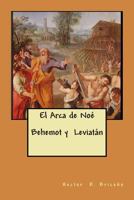 El Arca de Noe Behemot y Leviatan 1499289138 Book Cover