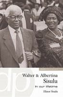 Walter and Albertina Sisulu 0864866399 Book Cover