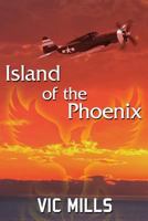 Island of the Phoenix 1483947734 Book Cover