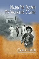 Hand Me Down My Walking Cane 087839429X Book Cover