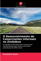 O Desenvolvimento de Comerciantes Informais no Zimb�bue 6202934646 Book Cover