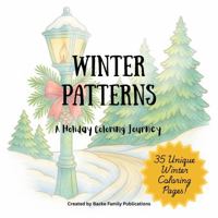 Winter Patterns: A Holiday Coloring Journey 1972272055 Book Cover