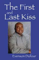 The First and Last Kiss: A Wonderful Friendship 1432764195 Book Cover
