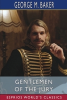 Gentlemen of the Jury (Esprios Classics): A Farce B0CJYKK749 Book Cover