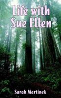 Life with Sue Ellen 1410745198 Book Cover