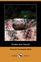 Snake and Sword 1519209924 Book Cover