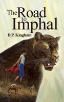 The Road to Imphal 1425142273 Book Cover
