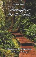 Traumpfade f�r die Seele: Meditationen f�r Entspannung, Heilkraft und Energie 1728724899 Book Cover