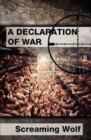 A Declaration of War: Killing People to Save Animals and the Environment 0983054738 Book Cover