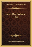 Latter-Day Problems 0548859566 Book Cover