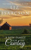 A New Family for the Cowboy: Christian Contemporary Western Romance 1638760845 Book Cover